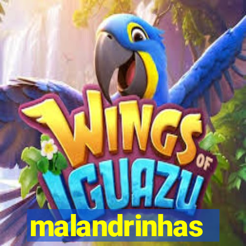 malandrinhas