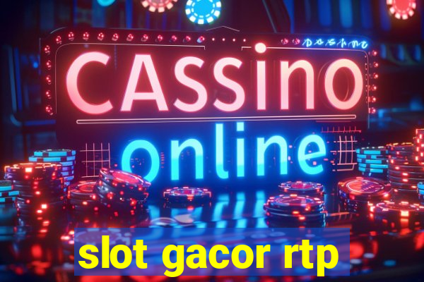 slot gacor rtp