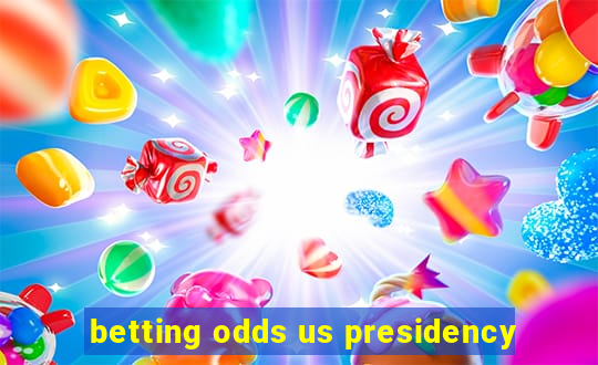 betting odds us presidency