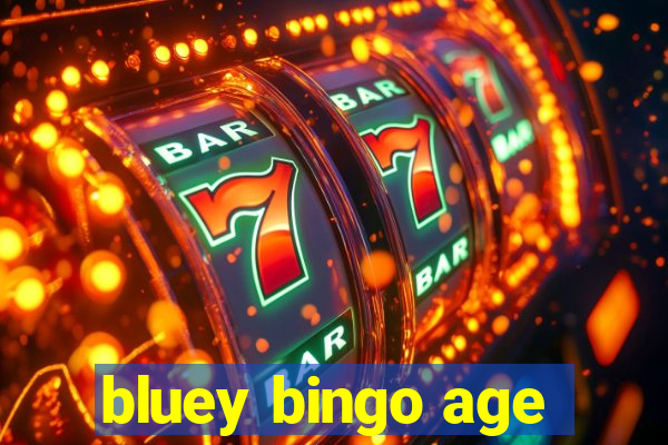 bluey bingo age