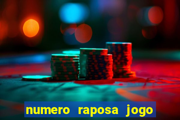 numero raposa jogo do bicho