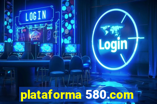 plataforma 580.com