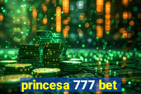 princesa 777 bet