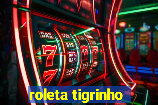 roleta tigrinho