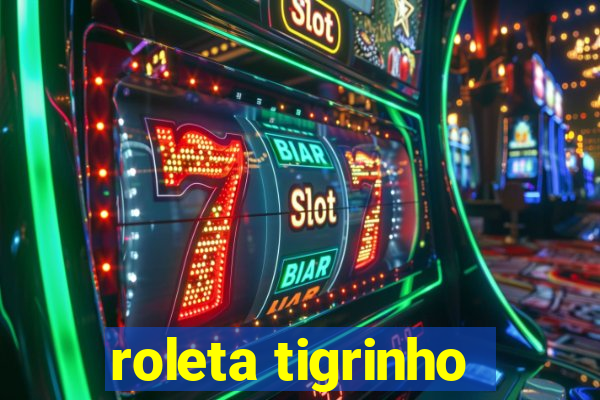 roleta tigrinho