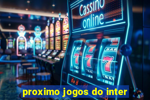 proximo jogos do inter