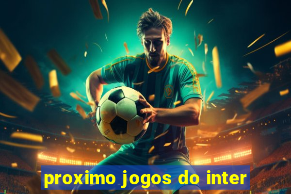 proximo jogos do inter