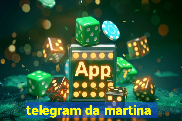 telegram da martina