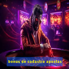 bonus de cadastro apostas