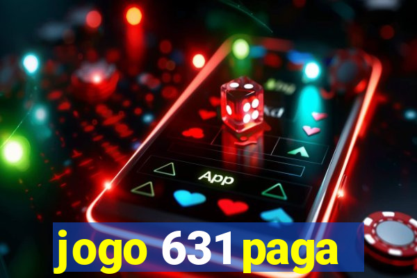 jogo 631 paga