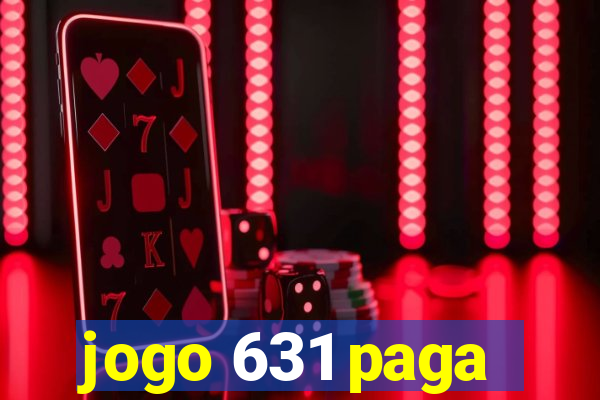 jogo 631 paga