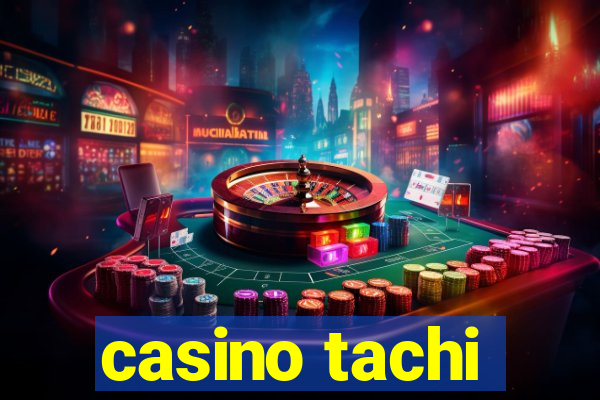 casino tachi