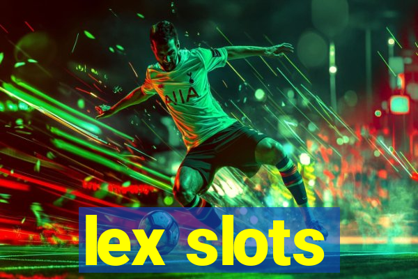 lex slots