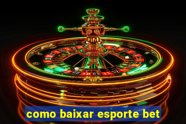 como baixar esporte bet