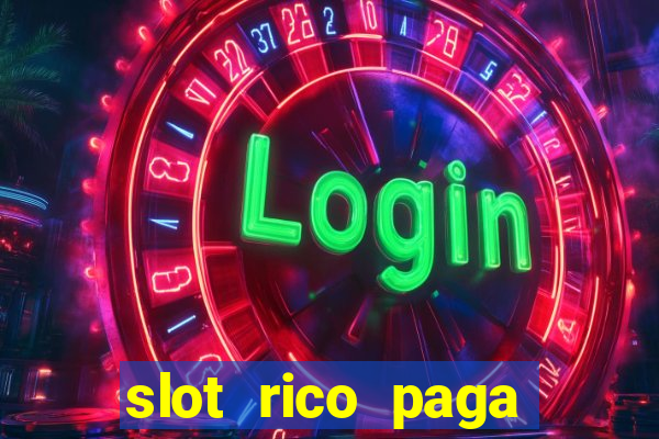 slot rico paga mesmo reclame aqui