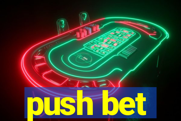 push bet