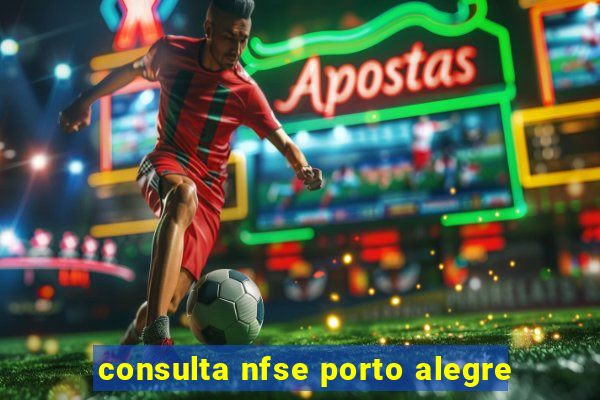 consulta nfse porto alegre