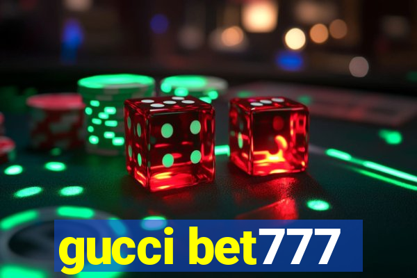 gucci bet777