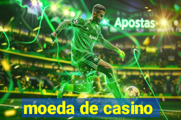 moeda de casino