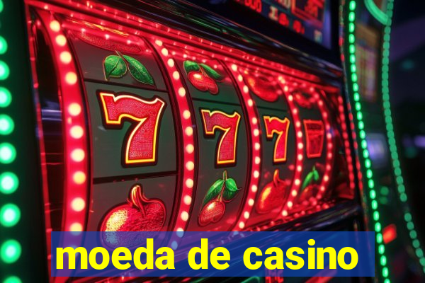 moeda de casino