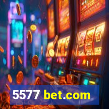 5577 bet.com