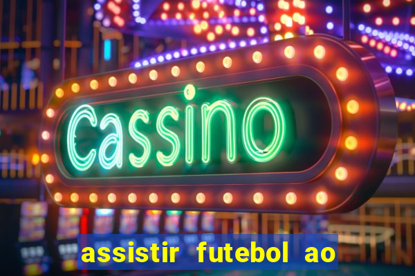 assistir futebol ao vivo gratis palmeiras