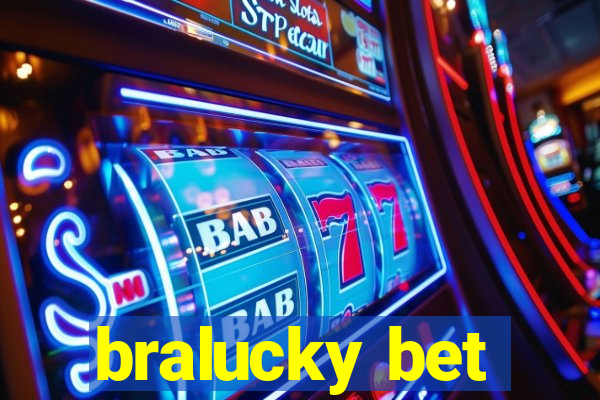 bralucky bet