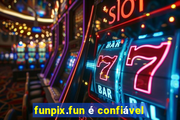 funpix.fun é confiável