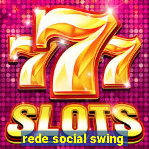 rede social swing