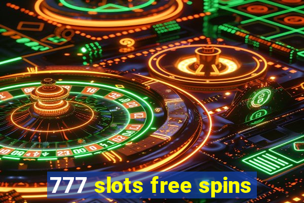 777 slots free spins