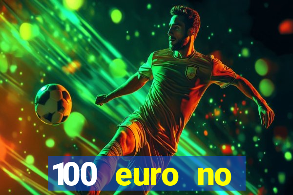 100 euro no deposit casino