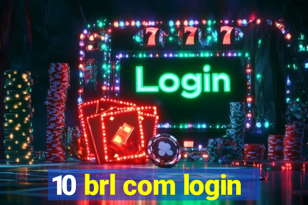 10 brl com login