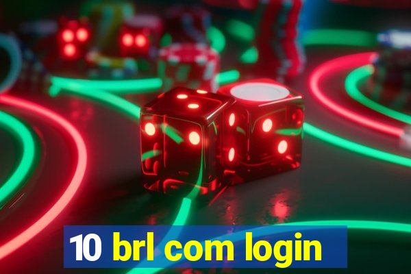 10 brl com login