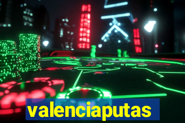 valenciaputas