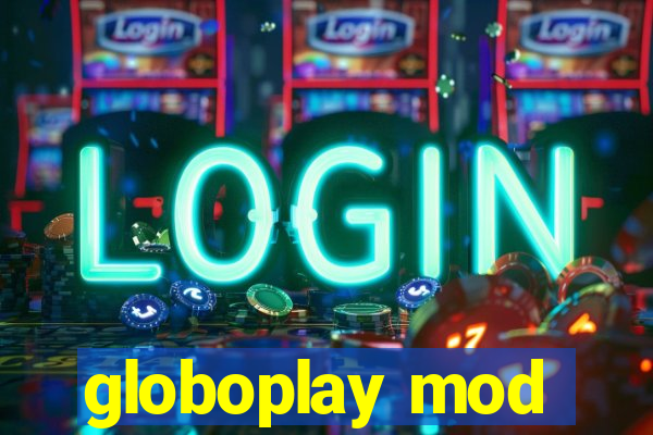 globoplay mod