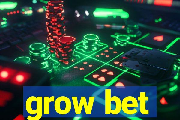 grow bet