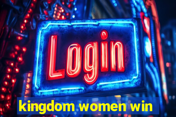 kingdom women win