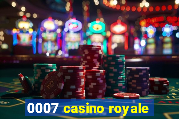 0007 casino royale