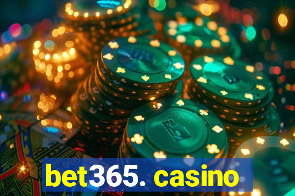 bet365. casino