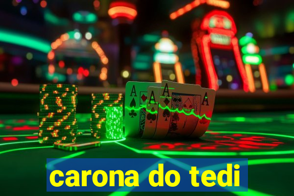 carona do tedi