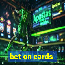 bet on cards