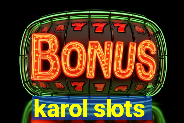 karol slots