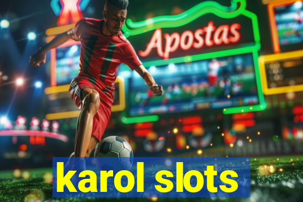 karol slots