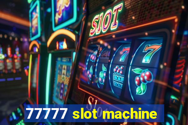 77777 slot machine