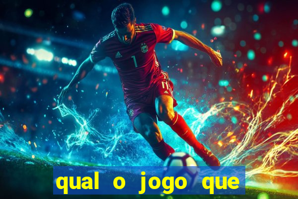 qual o jogo que tem mais chance de ganhar