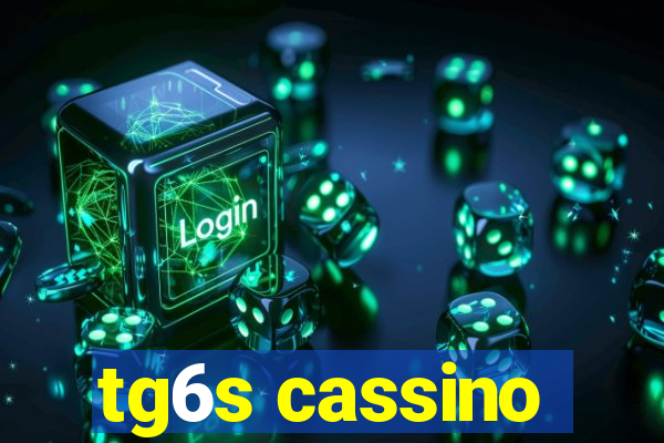 tg6s cassino