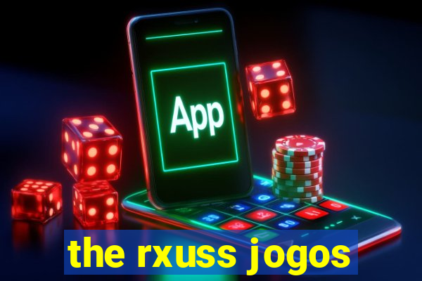 the rxuss jogos