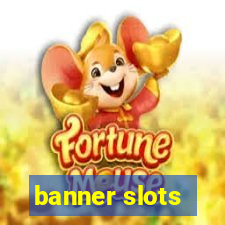 banner slots