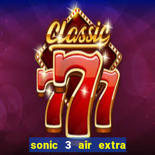 sonic 3 air extra slot mecha sonic