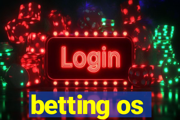 betting os